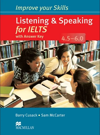 Improve your Skills Listening & Speaking for IELTS 4.5-6.0