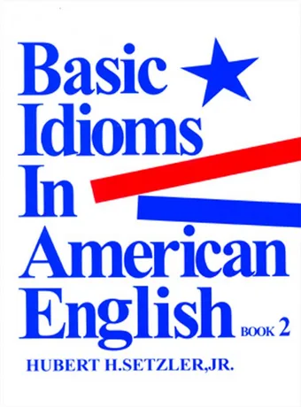Basic Idioms In American English 2
