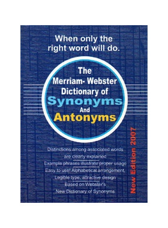 The Merriam-Webster Dictionary of Synonyms and Antonyms